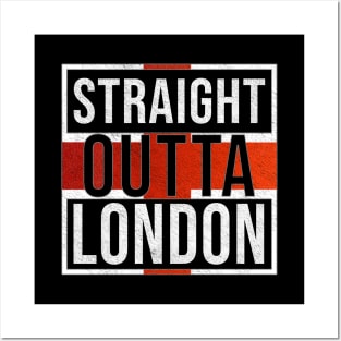 Straight Outta London - Gift for England From London Posters and Art